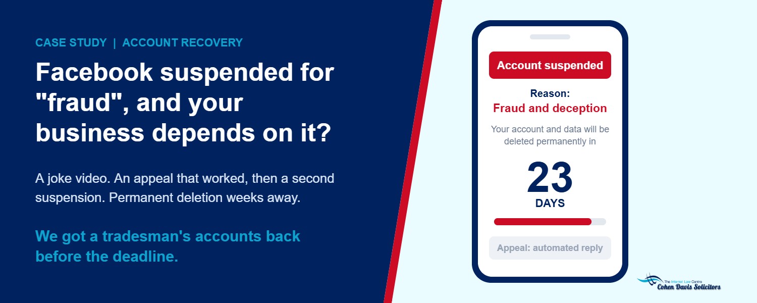 Facebook account suspended for fraud and deception, deletion deadline weeks away, accounts restored by solicitors